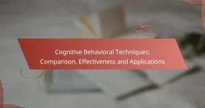 Cognitive Behavioral Techniques: Comparison, Effectiveness and Applications