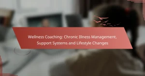 Wellness Coaching: Chronic Illness Management, Support Systems and Lifestyle Changes