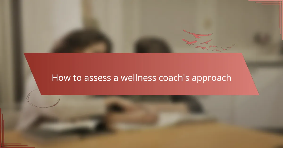 How to assess a wellness coach's approach