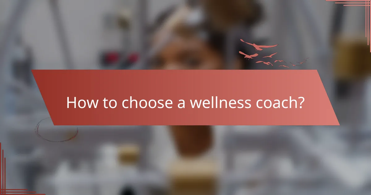 How to choose a wellness coach?