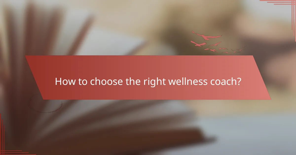 How to choose the right wellness coach?